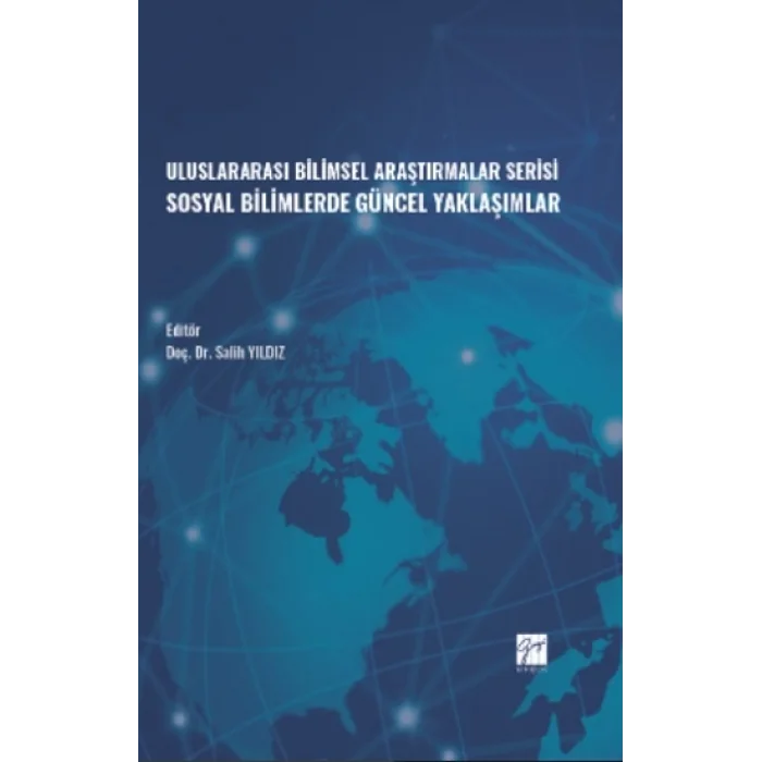 Uluslararası Bilimsel Araştırmalar Serisi Sosyal Bilimlerde Güncel Yaklaşımlar