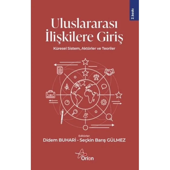 Uluslararası İlişkilere Giriş ;Küresel Sistem, Aktörler ve Teoriler