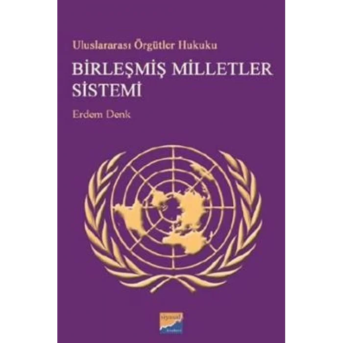 Uluslararası Örgütler Hukuku Birleşmiş Milletler Sistemi