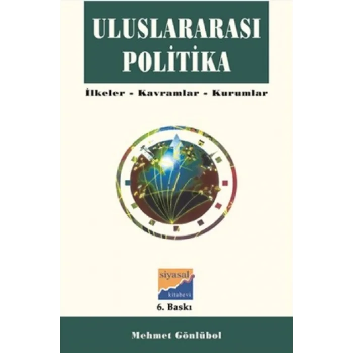 Uluslararası Politika İlkeler, Kavramlar, Kurumlar