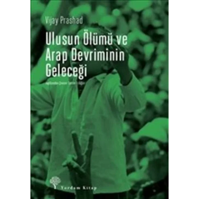 Ulusun Ölümü ve Arap Devriminin Geleceği
