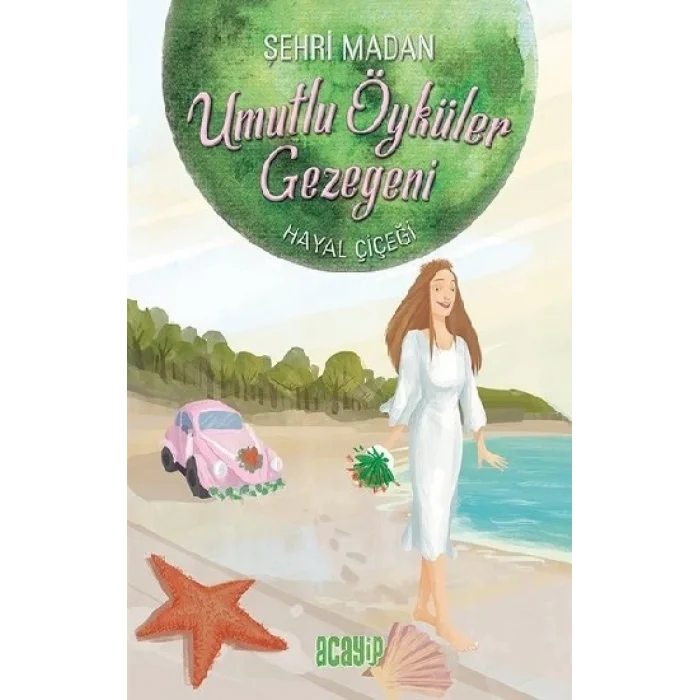 Umutlu Öyküler Gezegeni 5 - Hayal Çiçeği