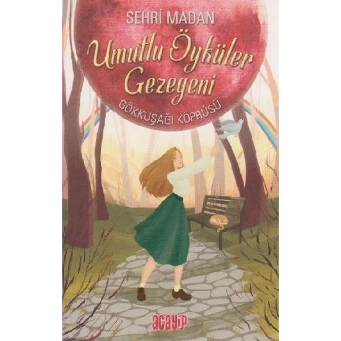 Umutlu Öyküler Gezegeni - Gökkuşağı Köprüsü