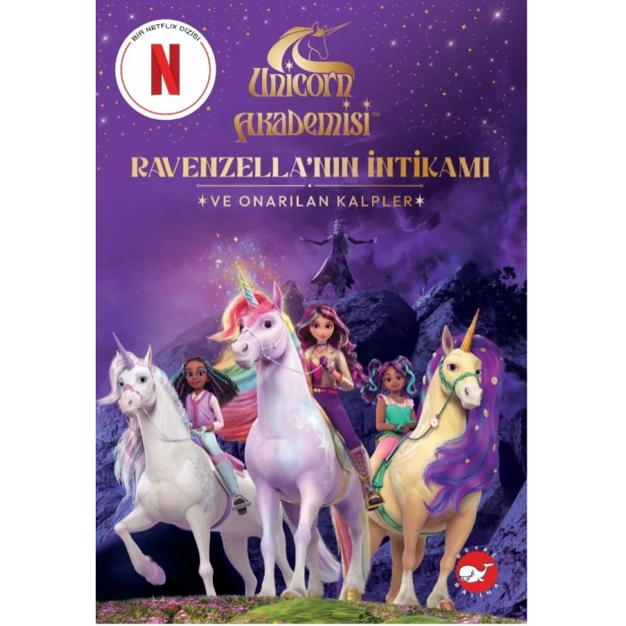 Unicorn Akademisi: Ravenzella’nın İntikamı ve Onarılan Kalpler