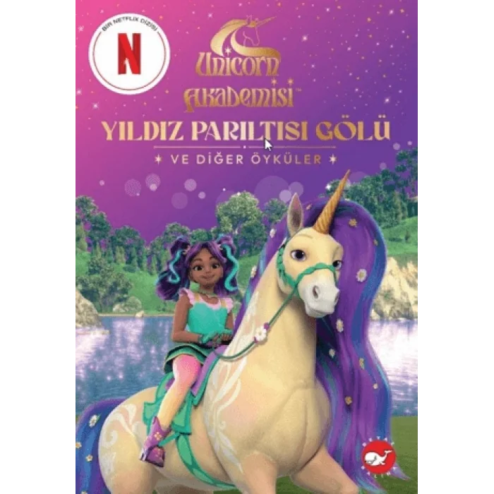 Unicorn Akademisi: Yıldız Parıltısı Gölü ve Diğer Öyküler