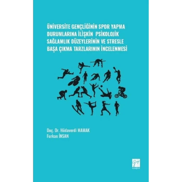 Üniversite Gençliğinin Spor Yapma Durumlarına İlişkin Psikolojik Sağlamlık Düzeylerinin ve Stresle Başa Çıkma Tarzlarının İncele