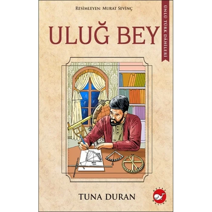 Ünlü Türk Dahileri -Uluğ Bey