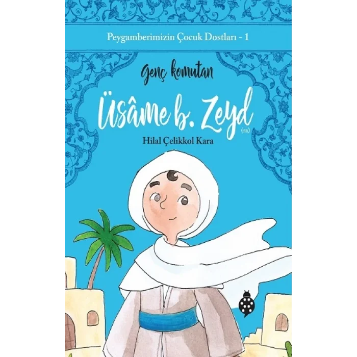 Üsame B. Zeyd / Genç Komutan