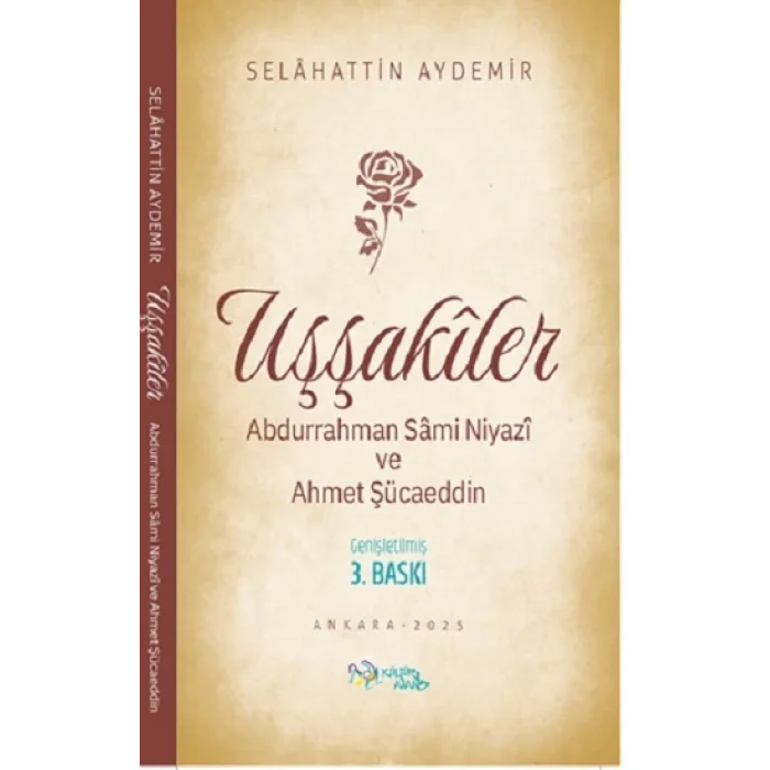 Uşşakiler /Abdurrahman Sami Niyazi ve Ahmet Şücaeddin