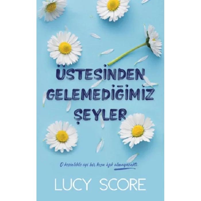 Üstesinden Gelemediğimiz Şeyler