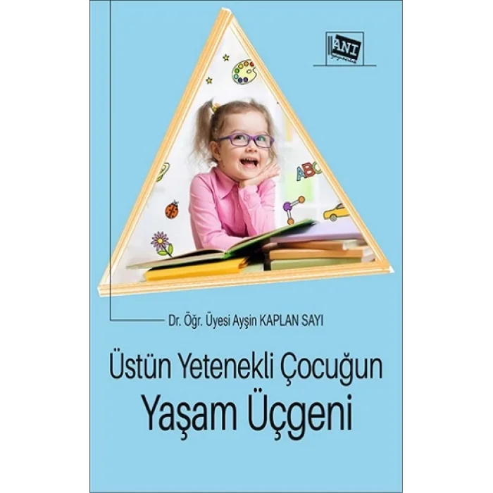 Üstün Yetenekli Çocuğun Yaşam Üçgeni