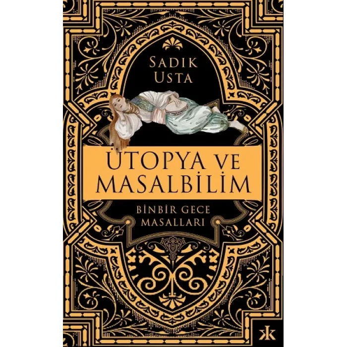 Ütopya ve Masalbilim - Binbir Gece Masalları