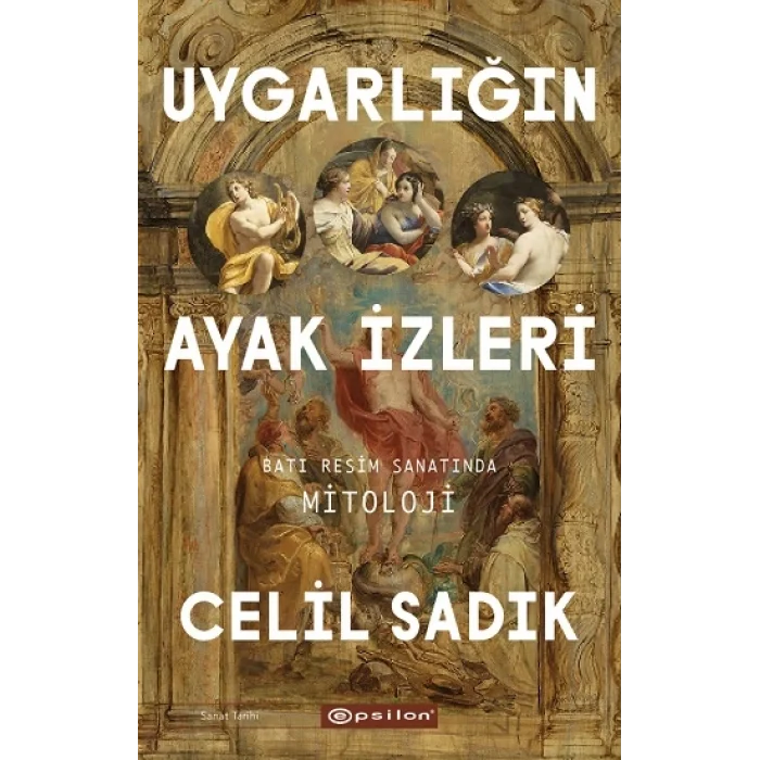 Uygarlığın Ayak İzleri - Batı Resim Sanatında Mitoloji
