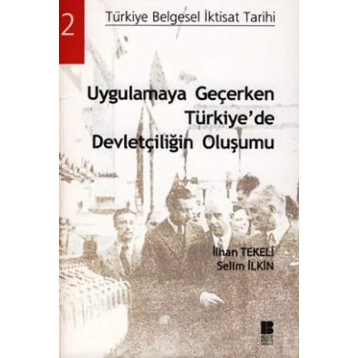 Uygulamaya Geçerken Türkiyede Devletçiliğin Oluşumu