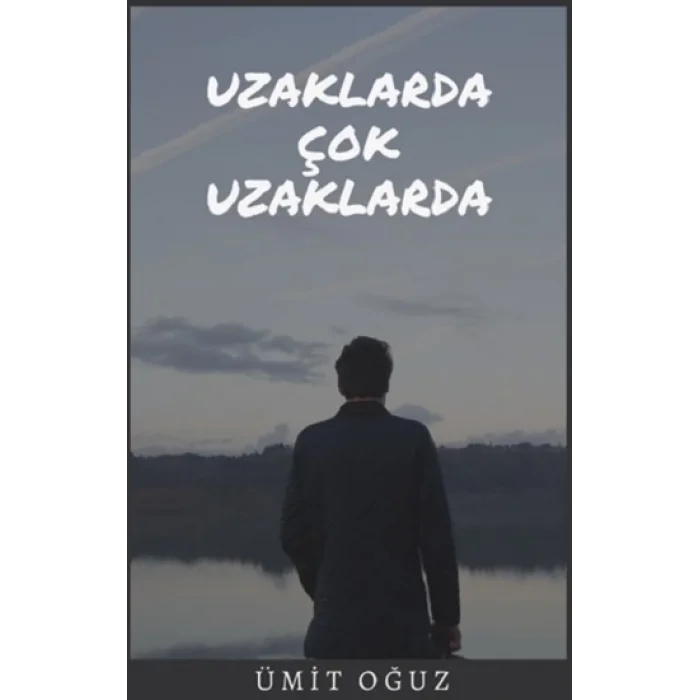 Uzaklarda Çok Uzaklarda