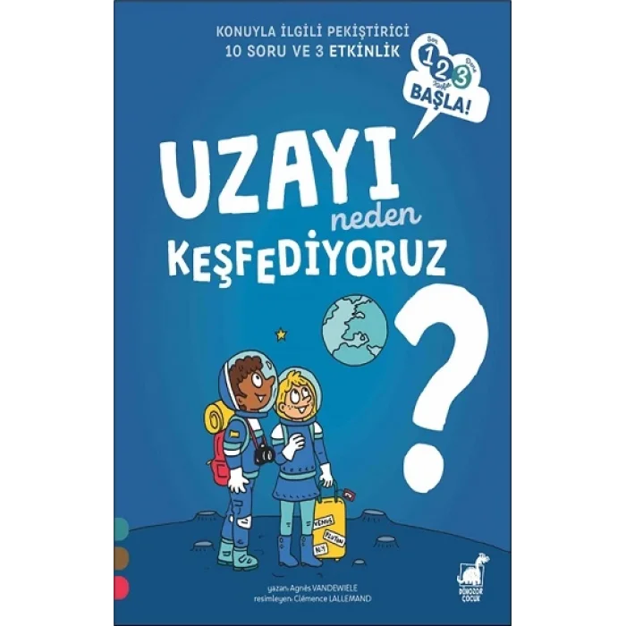 Uzayı Neden Keşfediyoruz? - 1 2 3 Başla Serisi
