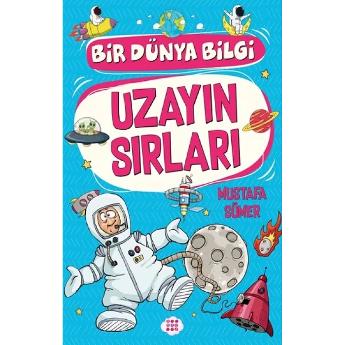 Uzayın Sırları – Bir Dünya Bilgi