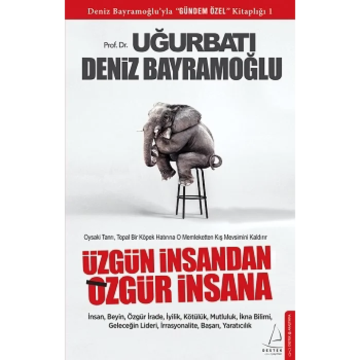 Üzgün İnsandan Özgür İnsana