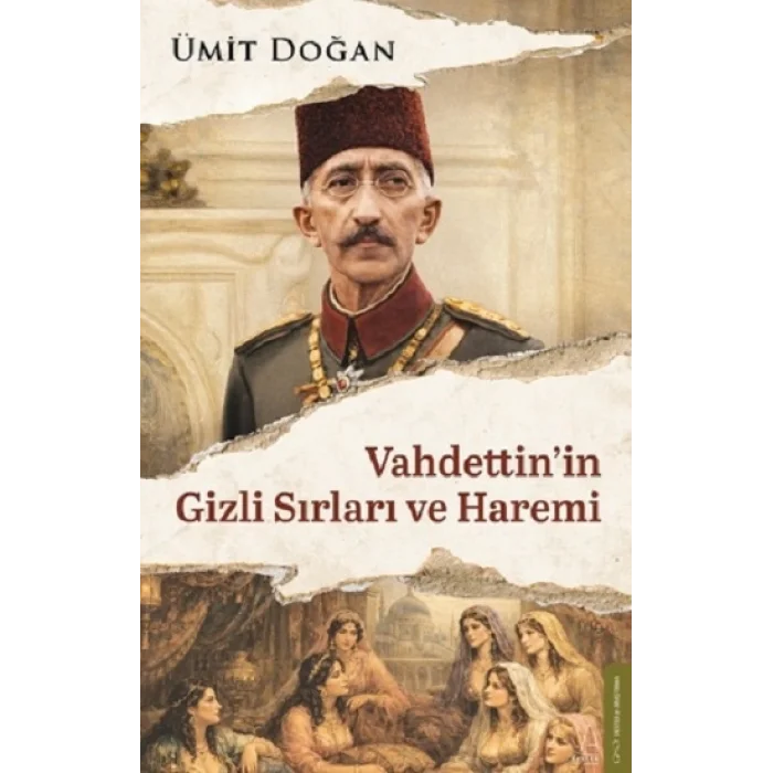Vahdettin’in Gizli Sırları ve Haremi