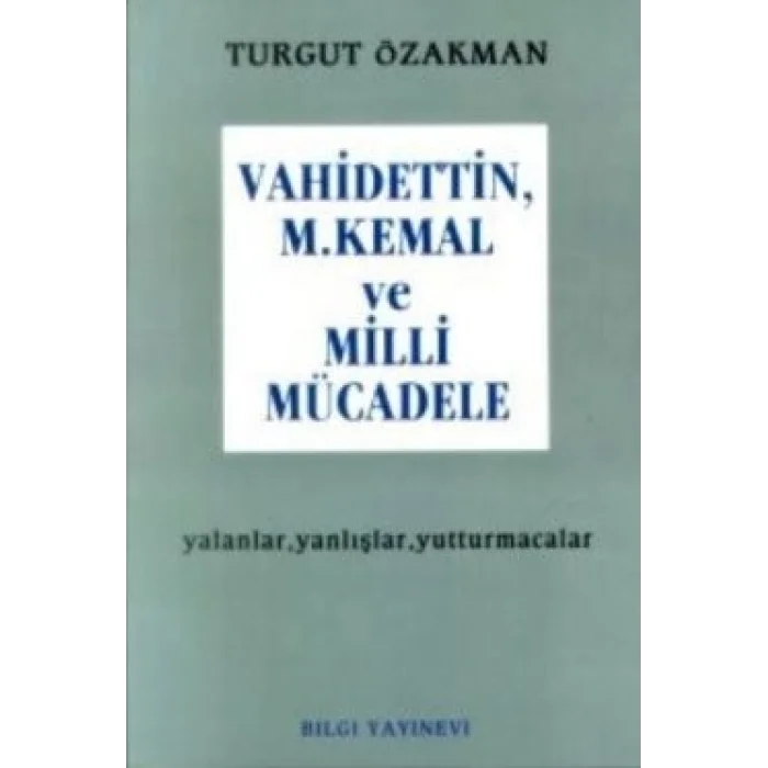 Vahidettin, M. Kemal ve Milli Mücadele