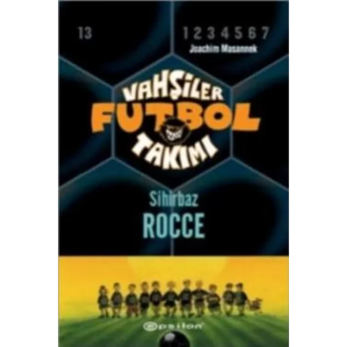 Vahşiler Futbol Takımı 12 Sihirbaz Rocce