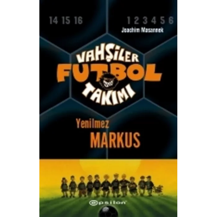 Vahşiler Futbol Takımı 13 Yenilmez Markus