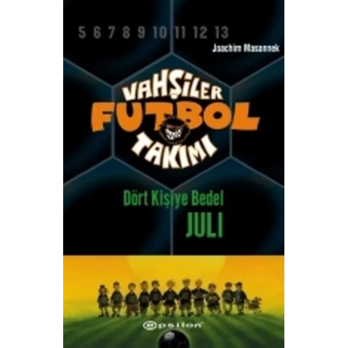 Vahşiler Futbol Takımı 4 - Dört Kişiye Bedel Juli