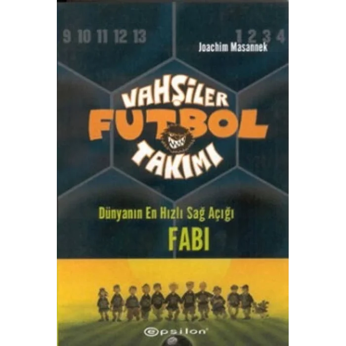 Vahşiler Futbol Takımı 8 - Dünyanın En Hızlı Sağ Açığı Fabi