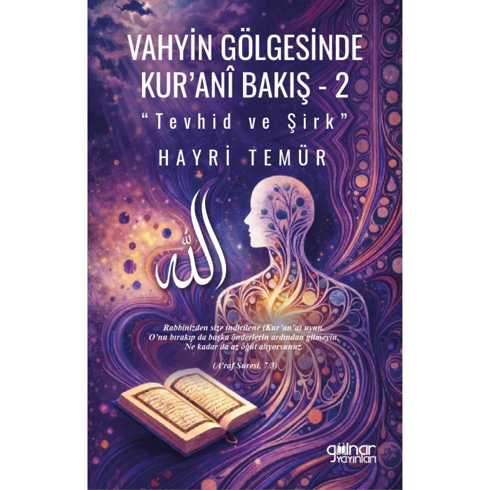 Vahyin Gölgesinde Kur’ani Bakış 2 “Tevhid ve Şirk”