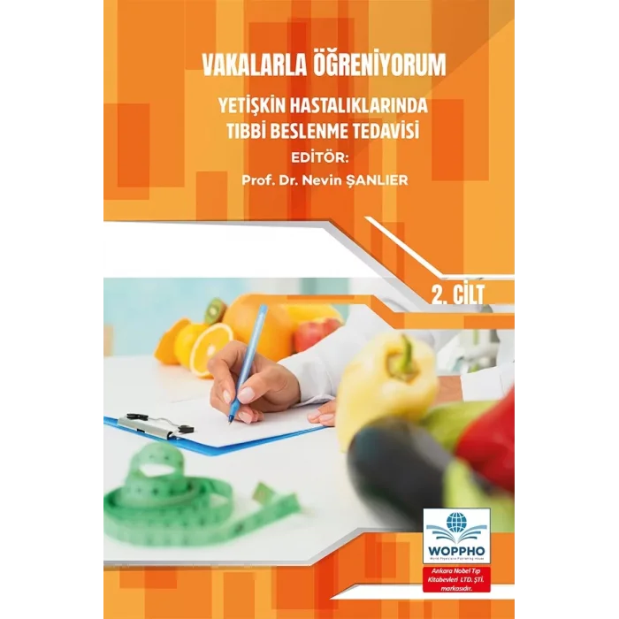 Vakalarla Öğreniyorum: Yetişkin Hastalıklarında Tıbbi Beslenme Tedavisi -2