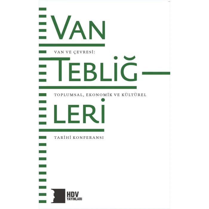 Van Tebliğleri Van ve Çevresi Toplumsal Ekonomik ve Kültürel Tarihi Konferansı