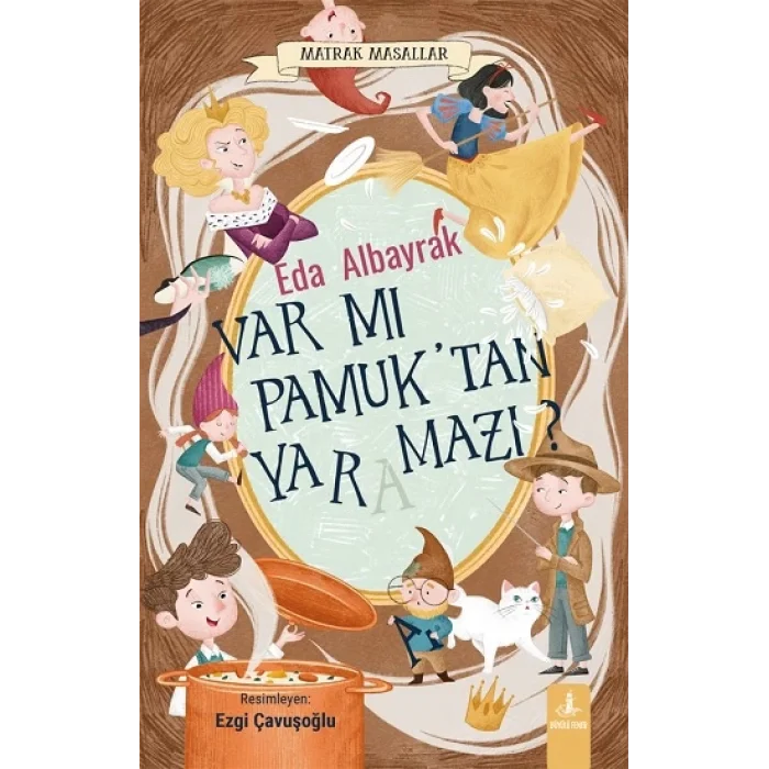 Var mı Pamuk’tan Yaramazı? - Matrak Masallar