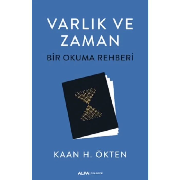 Varlık Ve Zaman - Bir Okuma Rehberi