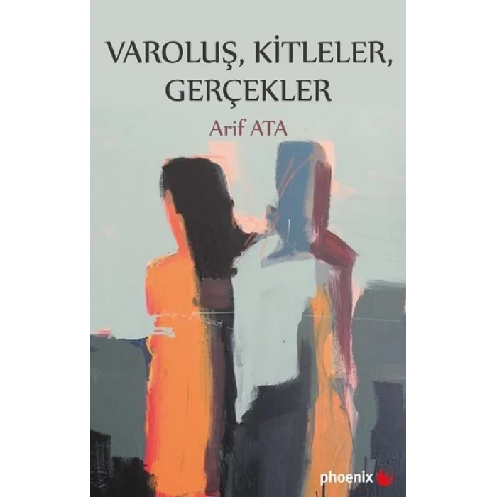 Varoluş, Kitleler, Gerçekler