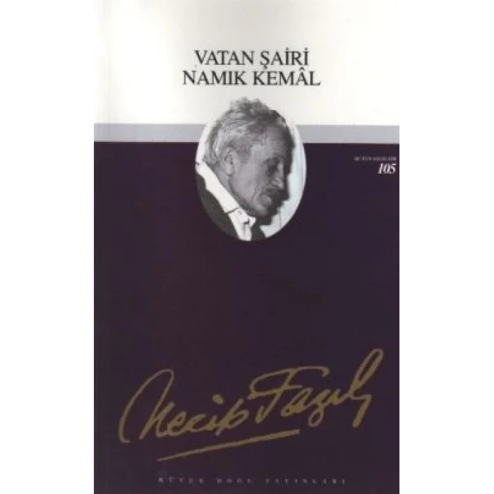 Vatan Şairi Namık Kemal : 86 - Necip Fazıl Bütün Eserleri