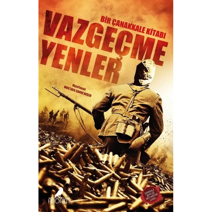 Vazgeçmeyenler - Bir Çanakkale Kitabı