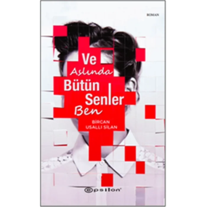 Ve Aslında Bütün Senler Ben