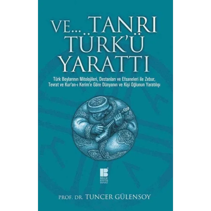 Ve Tanrı Türkü Yarattı