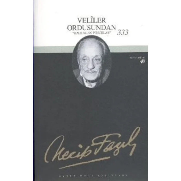 Veliler Ordusundan 333 : 34 - Necip Fazıl Bütün Eserleri