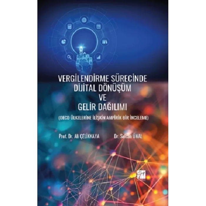 Vergilendirme Sürecinde Dijital Dönüşüm Ve Gelir Dağılımı (Oecd Ülkelerine İlişkin Ampirik Bir İnceleme)