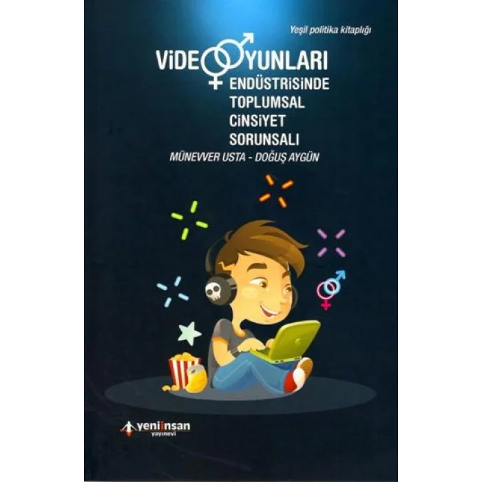 Video Oyunları Endüstrisinde Toplumsal Cinsiyet Sorunsalı