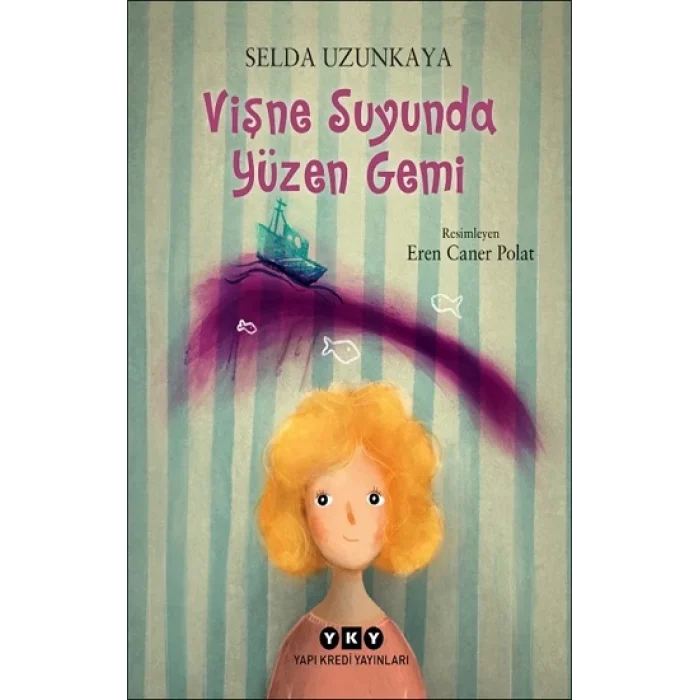 Vişne Suyunda Yüzen Gemi