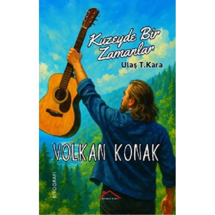 Volkan Konak - Kuzeyde Bir Zamanlar