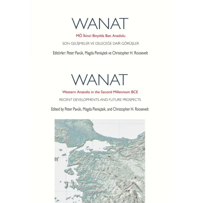 Wanat Western Anatolia In  The Second Millennium Bce Recent Devel Opments and Futura Prospects