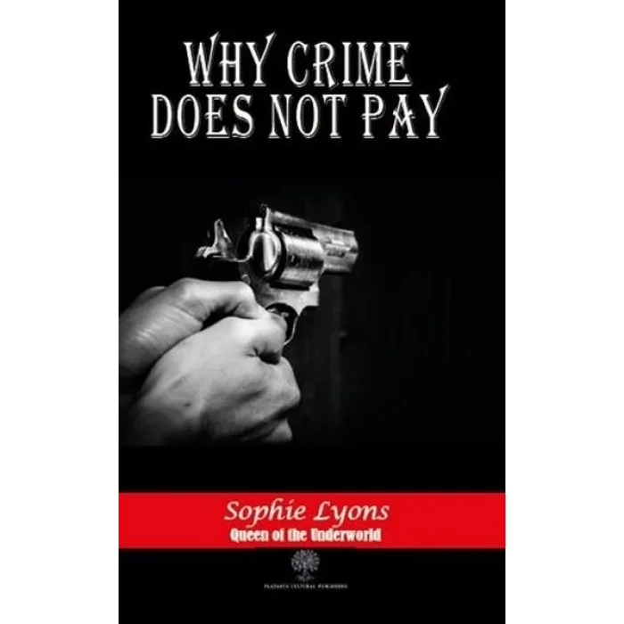 Why Crime Does Not Pay
