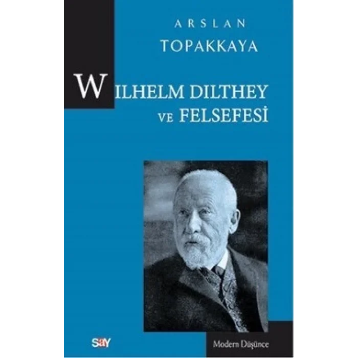 Wilhelm Dilthey ve Felsefesi