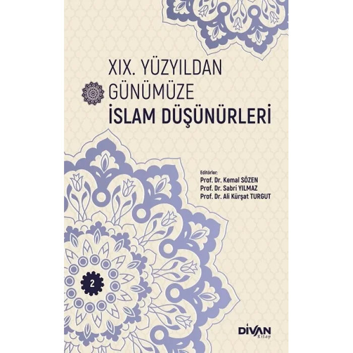 XIX. Yüzyıldan Günümüze İslam Düşünürleri – Cilt 2