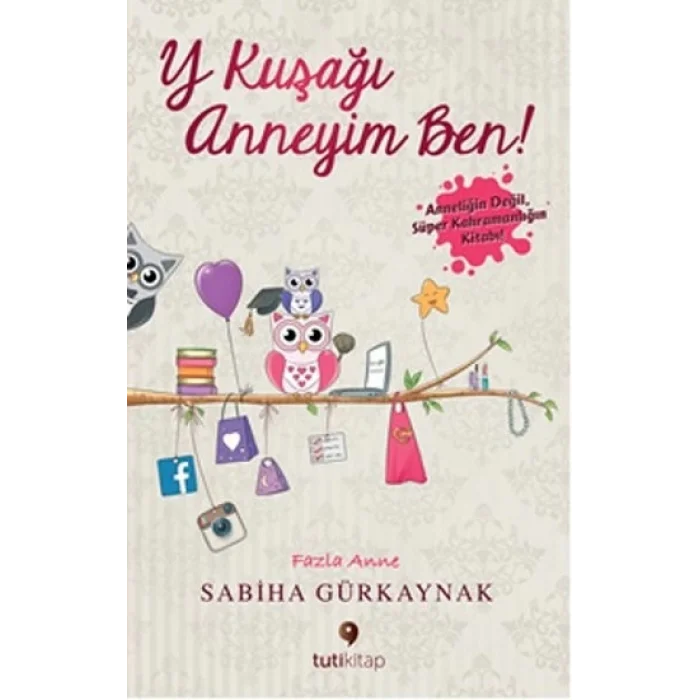 Y Kuşağı Anneyim Ben