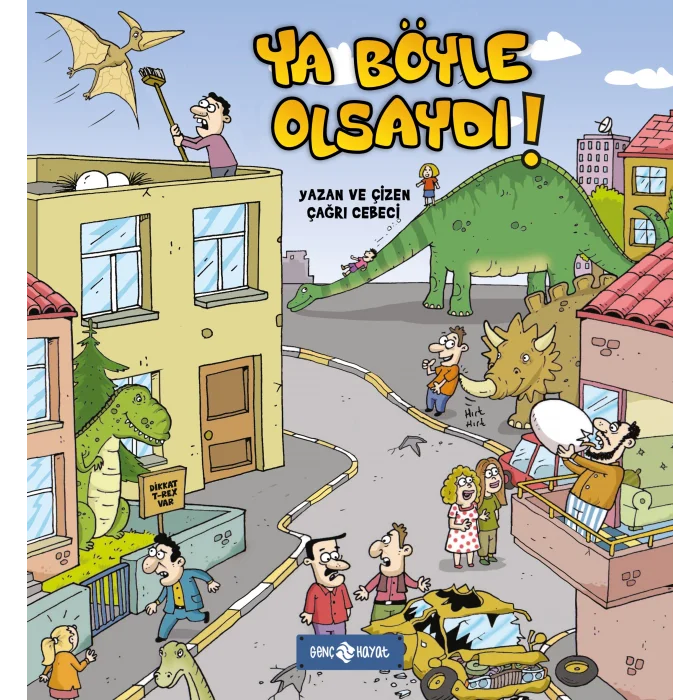 Ya Böyle Olsaydı !