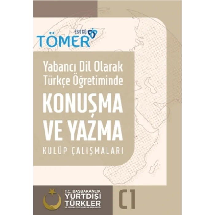 Yabancı Dil Olarak Türkçe Öğretiminde Konuşma ve Yazma Kulüp Çalışmaları (C1)